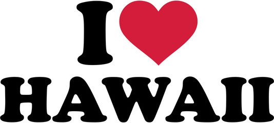 I love Hawaii