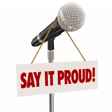 Say It Proud Microphone Make Statement Speak Pride Speech Audien