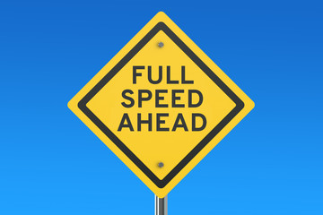 full speed ahead road sign