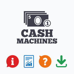Cash and coin machines sign icon. Paper money.
