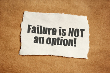 Failure is not an option motivational message