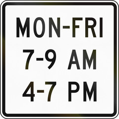 United States MUTCD regulatory road sign - Days and times