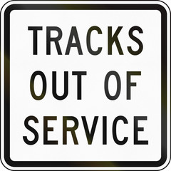United States MUTCD regulatory road sign - Tracks out of service