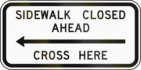 United States MUTCD regulatory road sign - Sidewalk closed