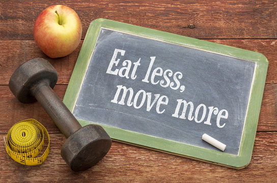 Eat less, move more concept