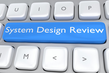 System Design Review concept