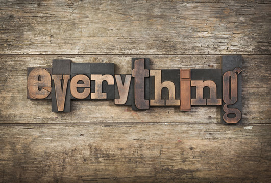 everything, word written with wooden letterpress printing blocks