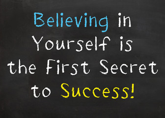 Believing in Yourself is the First Secret