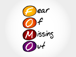 FOMO - Fear Of Missing Out, acronym concept