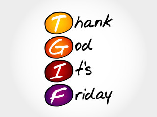 TGIF - Thank God It's Friday, acronym concept