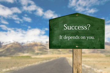 Green sign board with natural background, success, it depends on