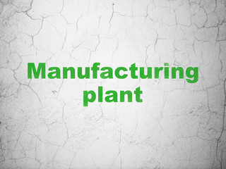 Manufacuring concept: Manufacturing Plant on wall background