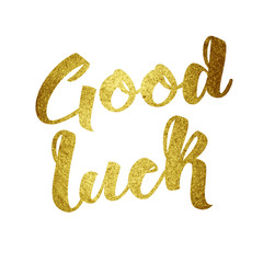 Good luck wish note hand written lettering greeting card concept.