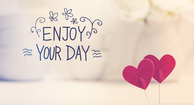 Enjoy You Day message with small red hearts