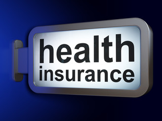 Insurance concept: Health Insurance on billboard background