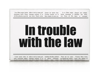 Law concept: newspaper headline In trouble With The law