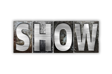 Show Concept Isolated Metal Letterpress Type