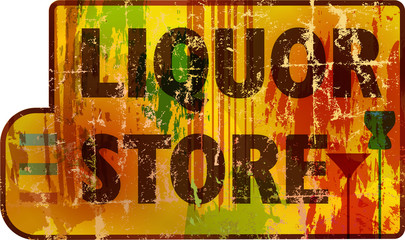 retro liquor store sign,grungy style, vector, fictional artwork
