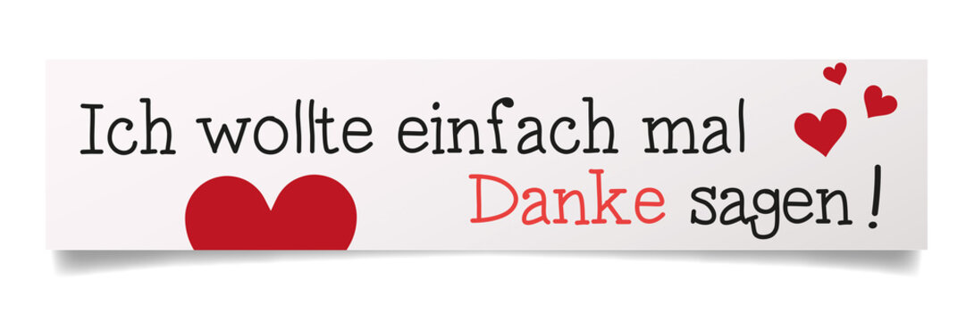 Ich wollte einfach mal Danke sagen 