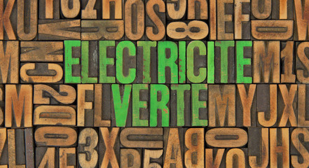 Electricité Verte / caracteres d'imprimerie en bois