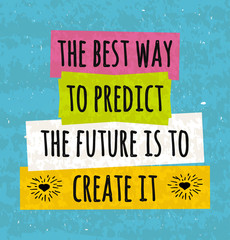 Motivation in a colorful typographic poster to raise faith in yourself and your strength. The series of business concepts in front of a white brushstroke on the prediction of the future. Vector