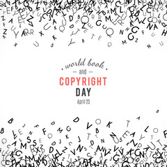 Abstract background with letters. World book and copyright day. International Day of the Book or World Book Days. Promotion of reading, publishing and copyright. Alphabet borders. April 23. Vector