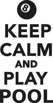 Keep calm and play pool