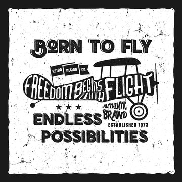 Vintage airplane lettering for printing. Vector prints, old school aircraft poster. Retro air show t shirt design with motivational text. Typography print design. Biplane, born to fly style
