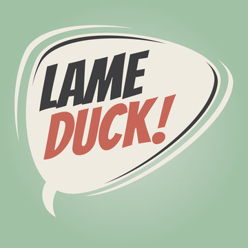 Lame Duck Retro Speech Balloon