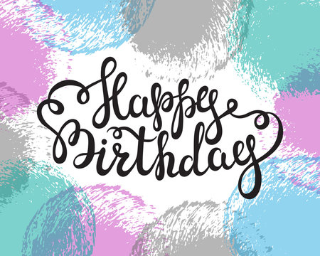 Greeting card with Hand lettering Happy Birthday words