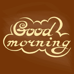 Hand drawn Good Morning lettering rough typography