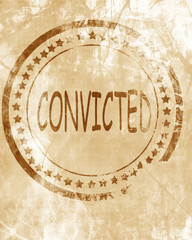 Convicted stamp on a grunge background