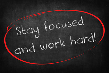 stay focused and work hard words on Blackboard