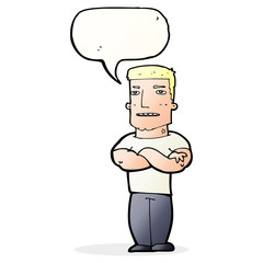 cartoon tough guy with folded arms with speech bubble