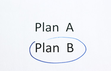 Plan B circled in blue pencil - planning concept