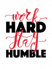 Hand sketched inspirational quote 'WORK HARD STAY HUMBLE'.