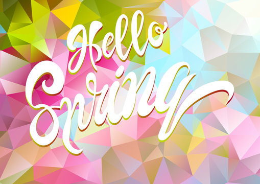 Hello spring. White letters on colorful background. Vector art