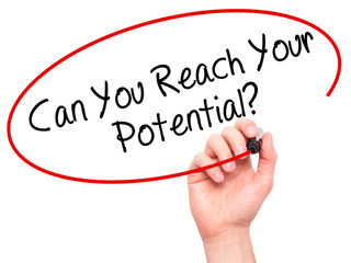 Man Hand writing Can You Reach Your Potential? with black marker