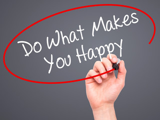 Man Hand writing Do What Makes You Happy  with black marker on v