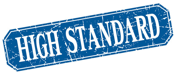 high standard blue square vintage grunge isolated sign