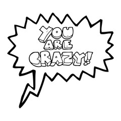 you are crazy speech bubble cartoon symbol