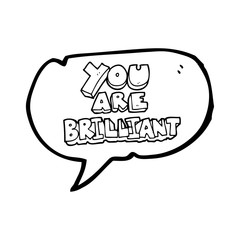 you are brilliant speech bubble cartoon symbol