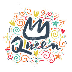 Obraz premium Print t-shirt for the queen. Vector illustration. Hand lettering. Handmade. Abstract illustration.