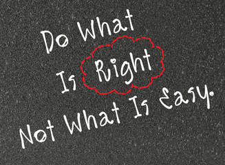 do what is right not what is easy word  on black background