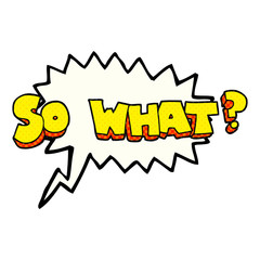 comic book speech bubble cartoon so what? symbol