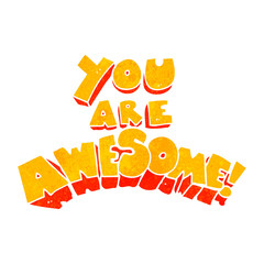 you are awesome retro cartoon sign