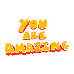 retro cartoon you are amazing text