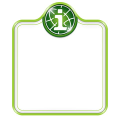 Green vector frame for your text and globe and info symbol