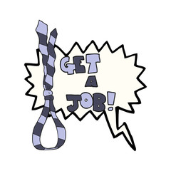 speech bubble cartoon get a job tie noose symbol