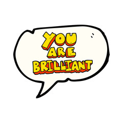 you are brilliant speech bubble cartoon symbol